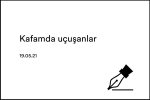 Kafamda uçuşanlar