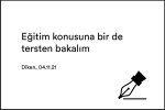 Eğitim konusuna bir de tersten bakalım