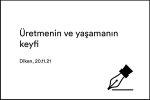 Üretmenin ve yaşamanın keyfi