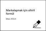 Markalaşmak için sihirli formül