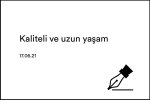 Kaliteli ve uzun yaşam
