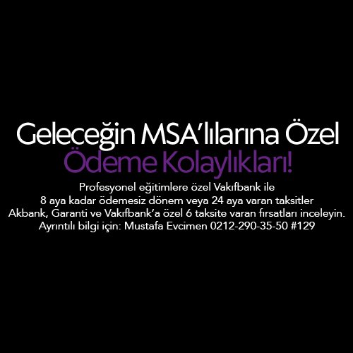Geleceğin MSA'lılarına Özel Ödeme Kolaylıkları!